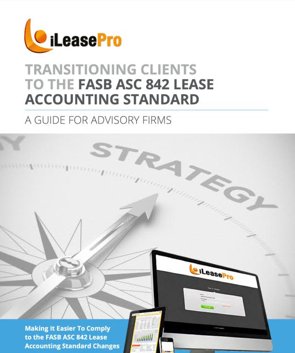 Transitioning Clients to the FASB ASC 842 Lease Accounting Standard